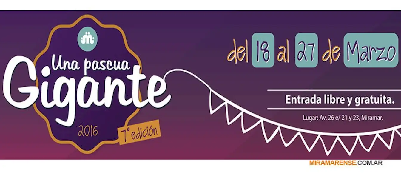 Se viene una Pascua Gigante | Miramarense